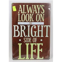 NEW! 12" X 8" ALWAYS LOOK ON THE BRIGHT SIDE OF
