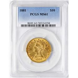 1881 $10 Liberty Head Eagle Gold Coin PCGS MS61