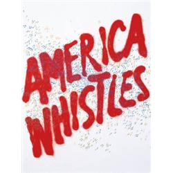 EDWARD RUSCHA     (b. 1937)     AMERICA WHISTLES (FROM AMERICA: THE THIRD CENTURY)     offset lithog