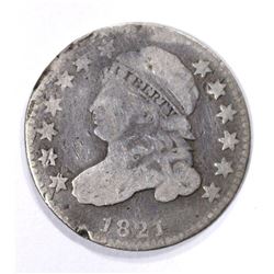 1821 CAPPED BUST DIME, FINE scratches