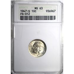 1947-S ROOSEVELT DIME, ANACS MS-63 FS-012 SCARCE!!