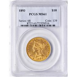 1893 $10 Liberty Head Eagle Gold Coin PCGS MS61