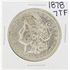 Image 1 : 1878 7TF $1 Morgan Silver Dollar Coin