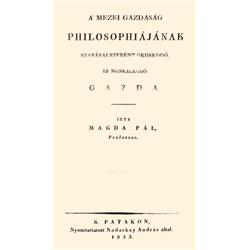 Magda Pál - A  mezei gazdaság philosophiájának szabásai szerént okoskodó, és munkálkodó gazda.