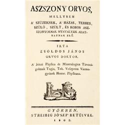 Zsoldos János - Aszszony orvos, mellyben a  szuzeknek, a  házas, terhes, szulo, szült, és koros aszs