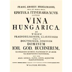 (Brückmann) Bruckmann, Fran(z) Ernst - Epistola itineraria XCVII. sistens Vina Hungarica. Ad [.. . ]