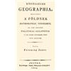 Image 1 : Ferenczy János - Közönséges geographia, mellyben a  földnek mathematikai, természeti, és leg inkább 