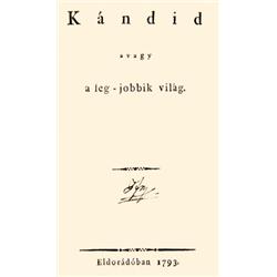 [Voltaire, Francois Marie Arouet] - Kándid avagy a leg-jobbik világ.Eldorádóban 