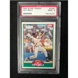1989 SCORE TRADED #106T JOEY BELLE (MINT 9) PSA GRADE
