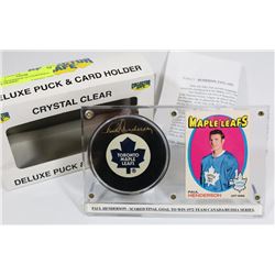 PAUL HENDERSON AUTOGRAPHED PUCK FRAMED.