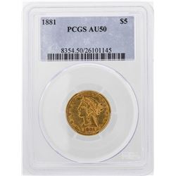 1881 $5 Liberty Head Half Eagle Gold Coin PCGS AU50