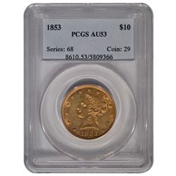 1853 $10 Liberty Head Eagle Gold Coin PCGS AU53