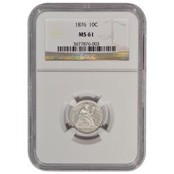 1876 Seated Liberty Dime NGC MS61