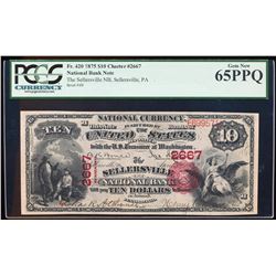 1875 $10 Sellersville NB, PA CH# 2667 National Currency Note PCGS Gem New 65PPQ