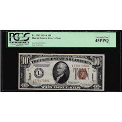 1934A $10 Hawaii Federal Reserve Note WWII Emergency Note PCGS Extremely Fine 45