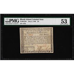 July 2, 1780 Rhode Island $4 Colonial Currency Note RI-285 PMG About Uncirculate