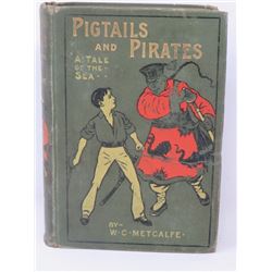 PIGTAILS & PIRATES’ - W.C. METCALFE, 1908