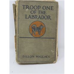 ‘TROOP ONE OF THE LABRADOR’ - DILLON WALLACE, 1920;