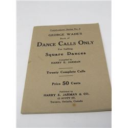 GEORGE WADE'S SQUARE DANCE CALLS ONLY (1936, TORONTO)