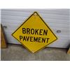Image 1 : METAL SIGN (BROKEN PAVEMENT) *30" X 30"