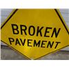 Image 3 : METAL SIGN (BROKEN PAVEMENT) *30" X 30"
