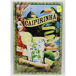 NEW 12" X 8" CAIPIRINHA METAL SIGN