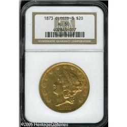 1873 $20  Closed 3 AU50 NGC. Strong luster for the