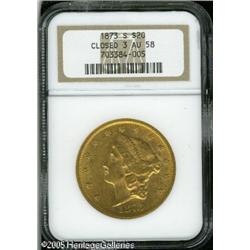 1873-S $20  Closed 3 AU58 NGC. Close to Mint State,