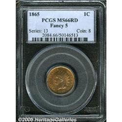 1865 1C Fancy 5 MS66 Red PCGS. The present Gem is