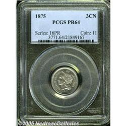 1875 3CN PR64 PCGS. Exquisitely struck, with nick
