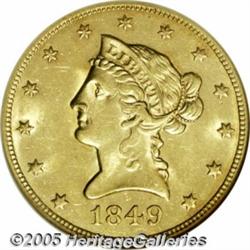 1849 $10 MS63 NGC. A fairly common No Motto Ten u