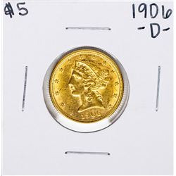 1906-D $5 Liberty Head Half Eagle Gold Coin