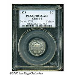 1873 5C Closed 3 PR66 Cameo PCGS. The 1 in the da