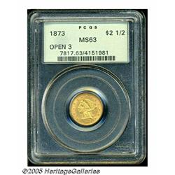 1873 $2 1/2 Open 3 MS63 PCGS. The Open 3 is quite