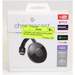 CHROME LAST MEDIA STREAMING  DEVICE FROM GOOGLE