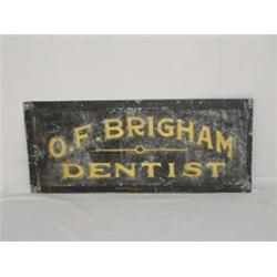 23 1/2" PAINTED TIN TRADE SIGN O.F. BRIGHAM - DENTIST