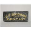 Image 1 : 23 1/2" PAINTED TIN TRADE SIGN O.F. BRIGHAM - DENTIST
