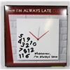 Image 1 : "I'M ALWAYS LATE" CLOCK.