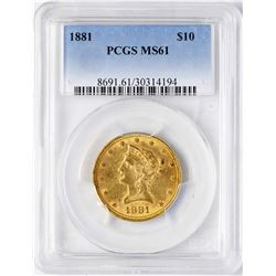 1881 $10 Liberty Head Eagle Gold Coin PCGS MS61