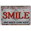 Image 1 : NEW! 12" X 8" START EVERY DAY WITH A SMILE METAL