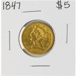 1847 $5 Liberty Head Half Eagle Gold Coin