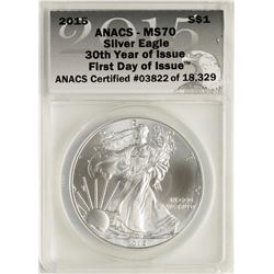 2015 $1 American Silver Eagle Coin ANACS MS70 First Day of Issue