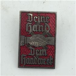WWII NAZI GERMAN “DEINE HAND DEM HANDWERK” PIN