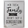 Image 1 : NEW METAL SIGN " IN THIS FAMILY CRAZY DOESN'T