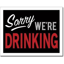Sorry We're Drinking