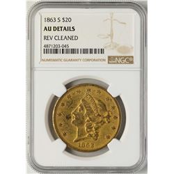1863-S $20 Liberty Head Gold Coin NGC AU Details