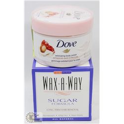 WAX-A-WAY HAIR REMOVER AND DOVE BODY POLISH.