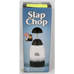 SLAP CHOP.