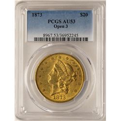 1873 Open 3 $20 Liberty Head Double Eagle Gold Coin PCGS AU53