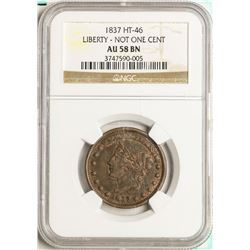 1837 Liberty - Not One Cent Hard Times Token HT-46 NGC AU58 BN